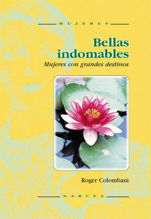 BELLAS INDOMABLES