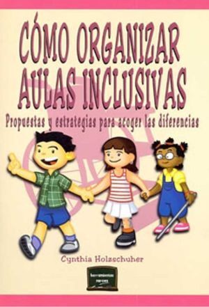 CÓMO ORGANIZAR AULAS INCLUSIVAS