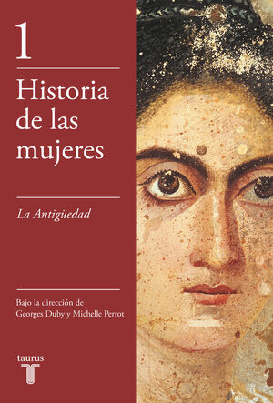 LA ANTIGÜEDAD (HISTORIA DE LAS MUJERES 1)