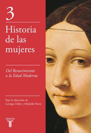 HISTORIA DE LAS MUJERES 3, DEL RENACIMIENTO A LA EDAD MODERNA