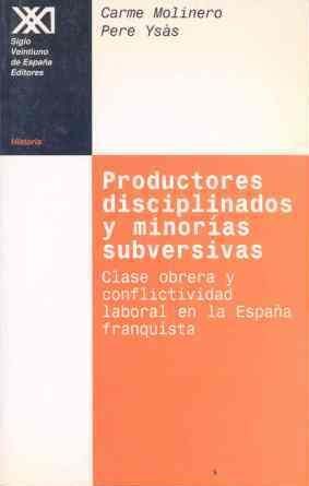 PRODUCTORES DISCIPLINADOS Y MINORÍAS SUBVERSIVAS