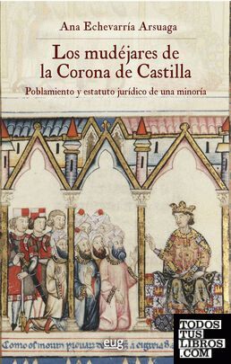 LOS MUDÉJARES DE LA CORONA DE CASTILLA