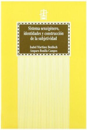 SISTEMA SEXO/GÉNERO, IDENTIDADES Y CONSTRUCCIÓN DE LA SUBJETIVIDAD