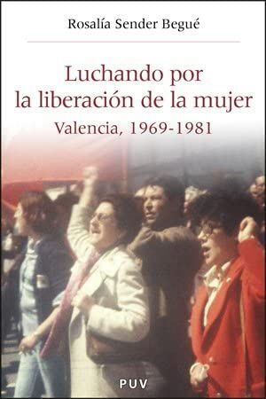 LUCHANDO POR LA LIBERACIÓN DE LA MUJER