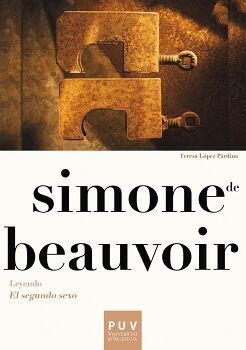 SIMONE DE BEAUVOIR. LEYENDO «EL SEGUNDO SEXO»