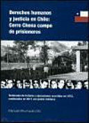DERECHOS HUMANOS Y JUSTICIA EN CHILE: CERRO CHENA CAMPO DE PRISIONEROS