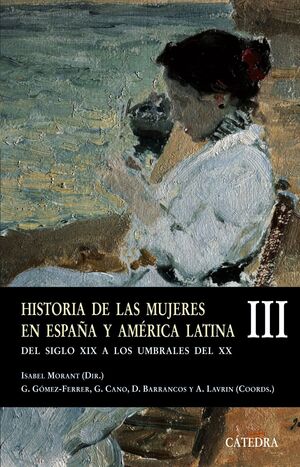 HISTORIA DE LAS MUJERES EN ESPAÑA Y AMÉRICA LATINA  III