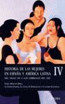 HISTORIA DE LAS MUJERES EN ESPAÑA Y AMÉRICA LATINA  IV