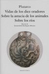 VIDAS DE LOS DIEZ ORADORES. SOBRE LOS RÍOS. SOBRE LA ASTUCIA DE LOS ANIMALES