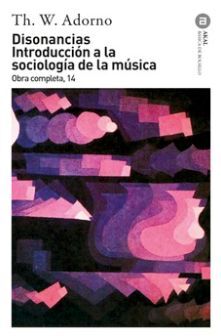 DISONANCIAS / INTRODUCCIÓN A LA SOCIOLOGÍA DE LA MÚSICA