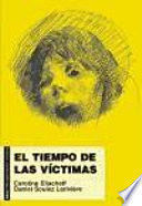 EL TIEMPO DE LAS VÍCTIMAS