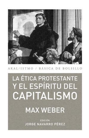 LA ÉTICA PROTESTANTE Y EL ESPÍRITU DEL CAPITALISMO