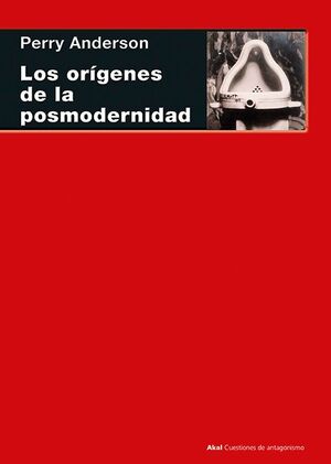 LOS ORÍGENES DE LA POSMODERNIDAD