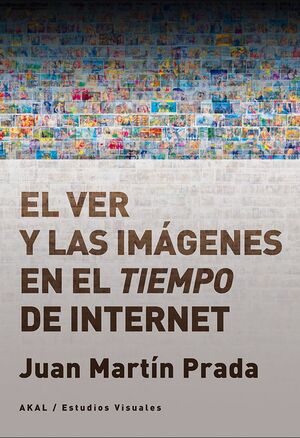 EL VER Y LAS IMÁGENES EN EL TIEMPO DE INTERNET