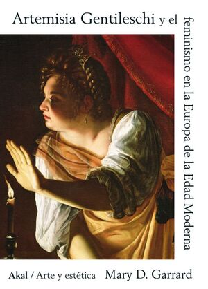 ARTEMISA GENTILESCHI Y EL FEMINISMO EN LA EUROPA DE LA EDAD MODERNA