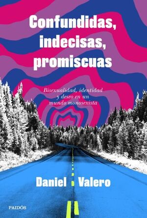 CONFUNDIDAS, INDECISAS, PROMISCUAS