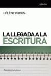 LA LLEGADA A LA ESCRITURA