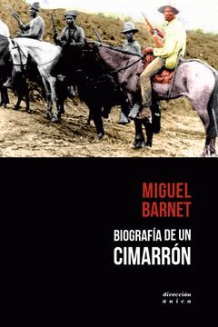 BIOGRAFÍA DE UN CIMARRÓN