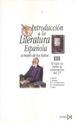 INTRODUCCION A LA LITERATURA ESPAÑOLA A TRAVES DE LOS TEXTOS