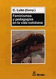 FEMINISMOS Y PEDAGOGÍAS EN LA VIDA COTIDIANA