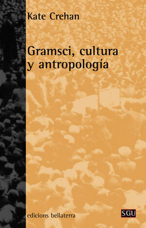 GRAMSCI, CULTURA Y ANTROPOLOGÍA