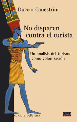 NO DISPAREN CONTRA EL TURISTA