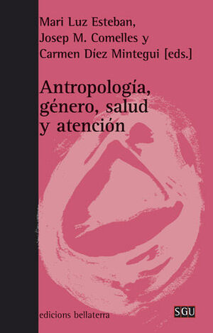 ANTROPOLOGÍA, GÉNERO, SALUD Y ATENCIÓN