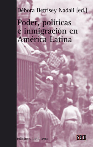 PODER, POLÍTICAS E INMIGRACIÓN EN AMÉRICA LATINA