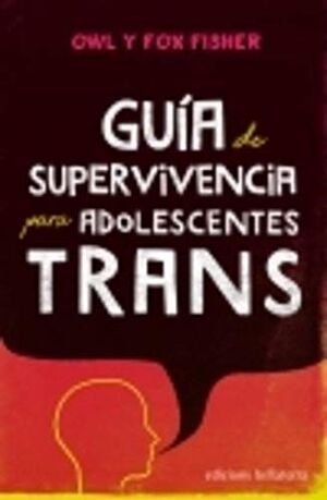 GUIA DE SUPERVIVENCIA PARA ADOLESCENTES TRANS