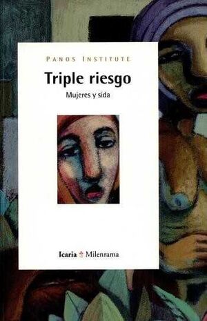 TRIPLE RIESGO. MUJERES Y SIDA