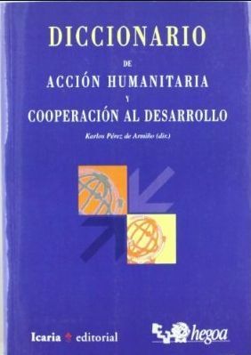 DICCIONARIO DE ACCIÓN HUMANITARIA Y COOPERACIÓN AL DESARROLLO