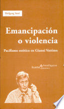 EMANCIPACIÓN O VIOLENCIA : PACIFISMO ESTÉTICO EN GIANNI VATTIMO