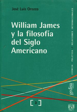 WILLIAM JAMES Y LA FILOSOFÍA DEL SIGLO AMERICANO