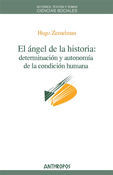 ANGEL DE LA HISTORIA DETERMINACION Y AUTONOMIA,EL