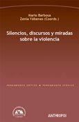 SILENCIOS DISCURSOS Y MIRADAS SOBRE LA VIOLENCIA