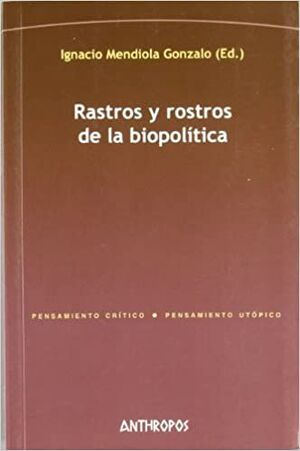 RASTROS Y ROSTROS DE LA BIOPOLÍTICA