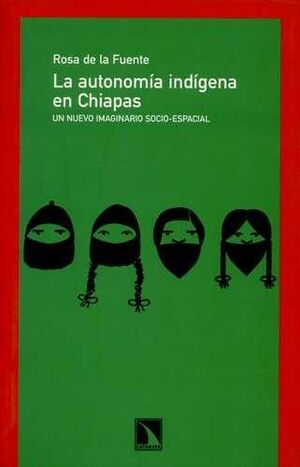 LA AUTONOMÍA INDÍGENA DE CHIAPAS