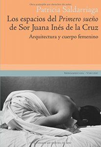 LOS ESPACIOS DEL PRIMERO SUEÑO DE SOR JUANA INÉS DE LA CRUZ