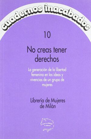 NO CREAS TENER DERECHOS