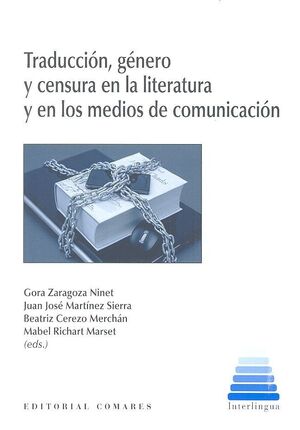TRADUCCIÓN, GÉNERO Y CENSURA EN LA LITERATURA Y EN LOS MEDIOS DE COMUNICACIÓN