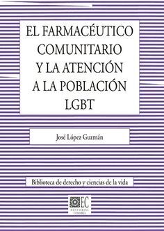 EL FARMACEÚTICO COMUNITARIO Y LA ATENCIÓN A LA POBLACIÓN LGBT