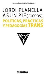 POLÍTICAS, PRÁCTICAS Y PEDAGOGÍAS TRANS