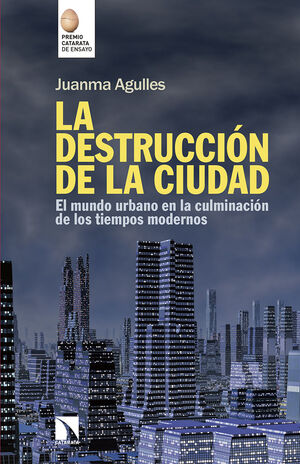 LA DESTRUCCIÓN DE LA CIUDAD