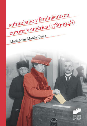 SUFRAGISMO Y FEMINISMO EN EUROPA Y AMÉRICA (1789-1948)
