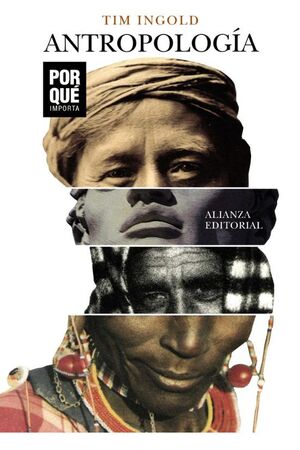 ANTROPOLOGÍA, ¿POR QUÉ IMPORTA?