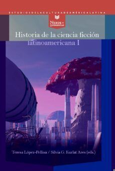 HISTORIA DE LA CIENCIA FICCION LATINOAMERICANA I