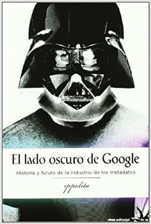 EL LADO OSCURO DE GOOGLE