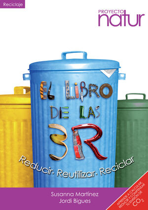 EL LIBRO DE LAS 3 R: REDUCIR, REUTILIZAR, RECICLAR