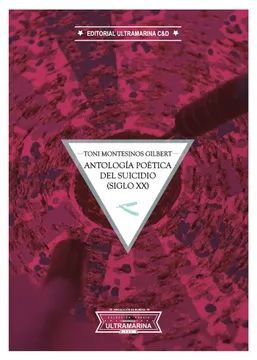 ANTOLOGÍA POÉTICA DEL SUICIDIO (SIGLO XX)