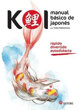 KOI. MANUAL BÁSICO DE JAPONÉS